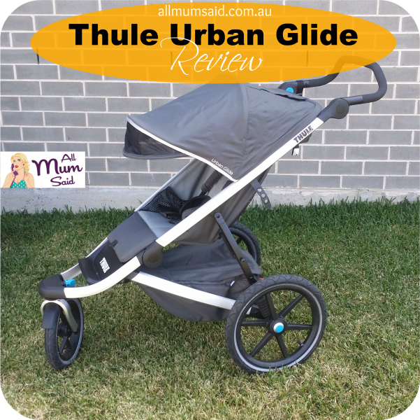 Thule Urban Glide Review | pram stroller | All Mum Said
