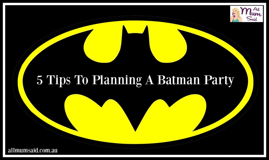 batman party | All Mum Said