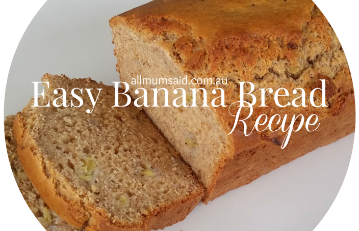 Easy moist banana bread recipe| All Mum Said