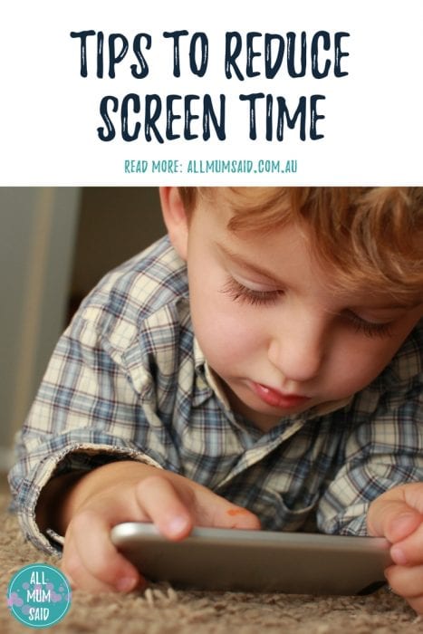 All Mum Said - Tips To Reduce Screen Time #technology #kids #parenting
